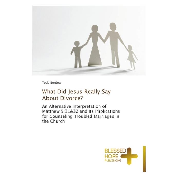 Various Publishers What Did Jesus Really Say About Divorce? (Englisch, Softcover, Todd Bordow) (51376286)