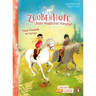 Zauberhufe – Unser magischer Ponyhof – Pony-Freunde im Galopp, Gebundene Ausgabe von Amelie Plaas-Link, Penguin Junior, 978-3-328-30141-7