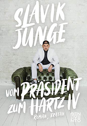 Slavik Junge - Vom Präsident zum Hartz IV: Roman, Bratan - Preis vom 09.10.2026 07:28:09 h