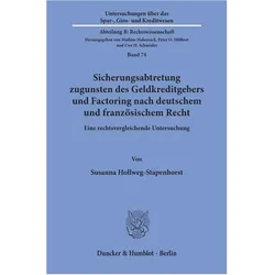 Sicherungsabtretung zugunsten des Geldkreditgebers und Factoring nach deutschem und französischem Re, Fachbücher von Susanna Hollweg-Stapenhorst
