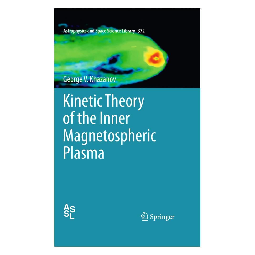 Springer Kinetic Theory of the Inner Magnetospheric Plasma (Englisch, Softcover, George V. Khazanov) (55502231)