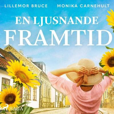 En ljusnande framtid - Lillemor Bruce,Monika Carnehult, Audio, 9788726695823