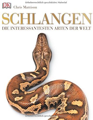 Chris Mattison - Schlangen: Die interessantesten Arten der Welt - Preis vom 11.10.2026 15:43:13 h