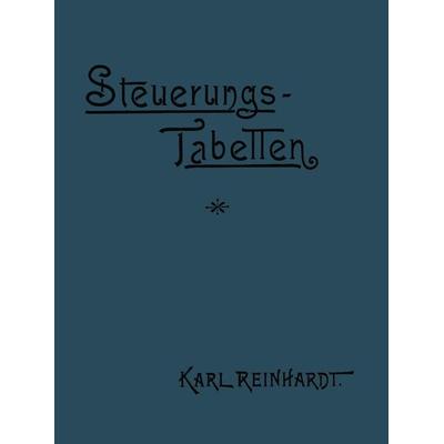 Steuerungstabellen für Dampfmaschinen, Taschenbuch von Karl Reinhardt, Springer Berlin, 978-3-662-31857-7