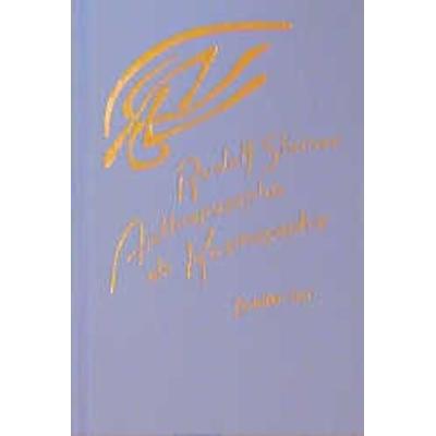 Anthroposophie als Kosmosophie. Die Gestaltung des Menschen als Ergebnis kosmischer Wirkungen, Gebundene Ausgabe von Rudolf Steiner, Rudolf Steiner,