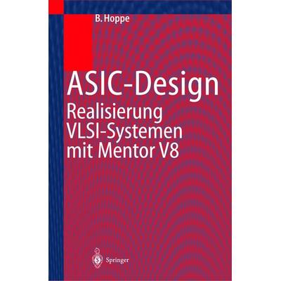 ASIC-Design, Taschenbuch von Bernhard Hoppe, Springer Berlin, 978-3-540-61664-1