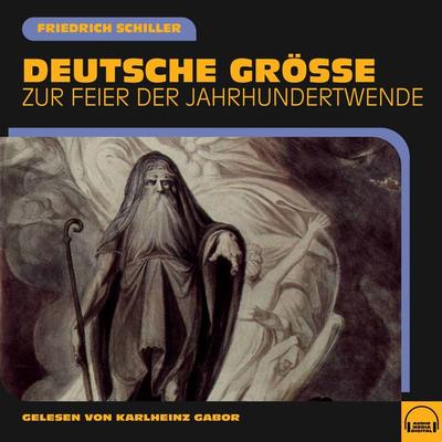 Deutsche Größe - Friedrich Schiller, Audio, 9783991607090