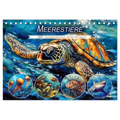 Meerestiere - Kunstvolle Reise durch die Welt der Ozeane (Tischkalender 2027 DIN A5 quer), CALVENDO Monatskalender
