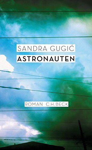 Gugić Sandra - Astronauten: Roman - Preis vom 30.09.2026 09:01:18 h
