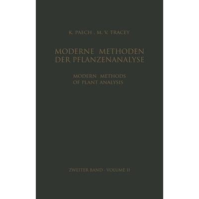 Modern Methods of Plant Analysis / Moderne Methoden der Pflanzenanalyse, Taschenbuch von K. Paech,M. V. Tracey, Springer Berlin, 978-3-642-64957-8