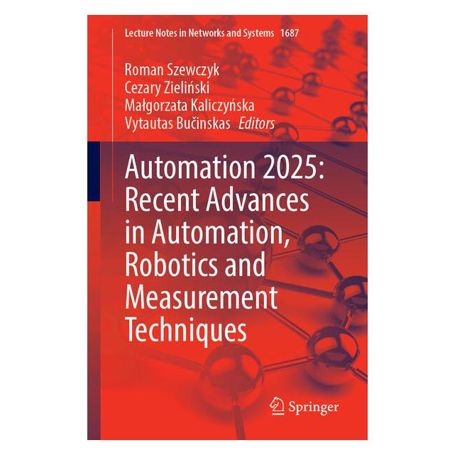 Springer Automation 2025: Recent Advances in Automation, Robotics and Measurement Techniques (Englisch, Softcover, Cezary Zielinski, Malgorzata Kaliczynska) (62353496)
