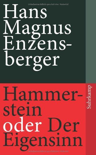 Enzensberger, Hans Magnus - Hammerstein oder Der Eigensinn: Eine deutsche Geschichte (suhrkamp taschenbuch) - Preis vom 09.10.2026 07:28:09 h