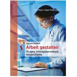 Arbeit gestalten, Fachbücher von Johanna Steinfeld