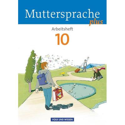 Muttersprache plus 10. Schuljahr - Arbeitsheft - Allgemeine Ausgabe für Berlin, Brandenburg, Mecklenburg-Vorpommern, Sachsen-Anhalt, Thüringen,