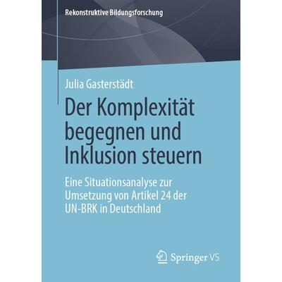 Der Komplexität begegnen und Inklusion steuern, Taschenbuch von Julia Gasterstädt, Springer Fachmedien Wiesbaden GmbH, 978-3-658-27837-3