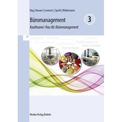 Büromanagement 3, Taschenbuch von Hartmut Hug,Sabine Knauer,Martina Lennartz,Hermann Speth,Aloys Waltermann, Merkur Rinteln, 978-3-8120-1111-2