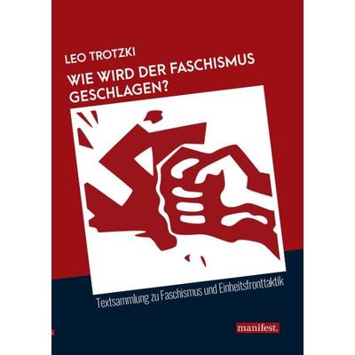 Wie wird der Faschismus geschlagen?, Paperback von Leo Trotzki, Manifest Verlag, 978-3-96156-046-2