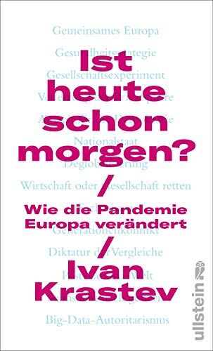 Ivan Krastev - Ist heute schon morgen?: Wie die Pandemie Europa verändert - Preis vom 13.10.2026 11:25:28 h