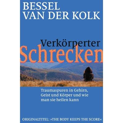 Verkörperter Schrecken, Taschenbuch von Bessel van der Kolk, G. P. Probst Verlag, 978-3-944476-13-1