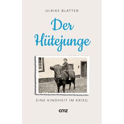 Der Hütejunge, Taschenbuch von Ulrike Blatter, CMZ, 978-3-87062-326-5