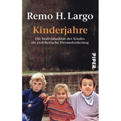 Kinderjahre, Taschenbuch von Remo H. Largo, Piper