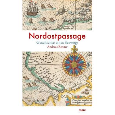 Nordostpassage, Gebundene Ausgabe von Andreas Renner, Mareverlag, 978-3-86648-684-3