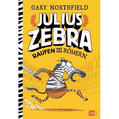 Raufen mit den Römern / Julius Zebra Band 1, Gebundene Ausgabe von Gary Northfield, CBJ