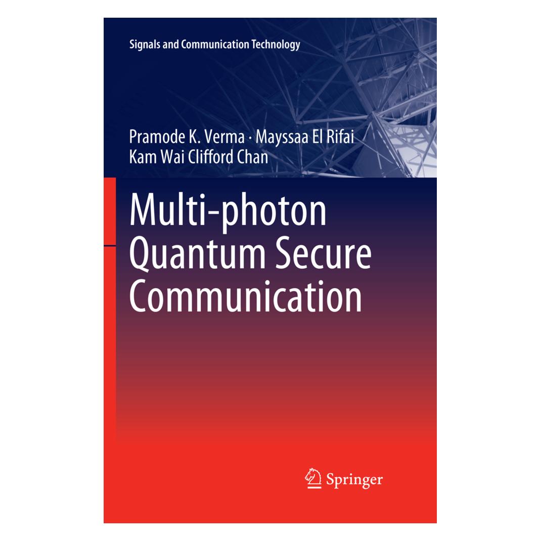 Springer Multi-photon Quantum Secure Communication (Englisch, Softcover, Kam Wai Clifford Chan, Mayssaa El Rifai, Pramode K. Verma) (56093106)