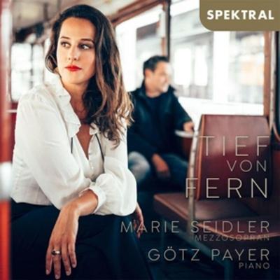 Tief von Fern-Lieder - Marie Seidler,Götz Payer, CD