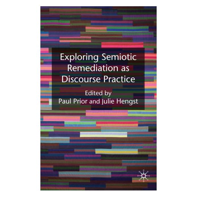 Palgrave Macmillan Uk Exploring Semiotic Remediation as Disco (Englisch, Hardcover, J. Hengst, P. Prior) (63046339)