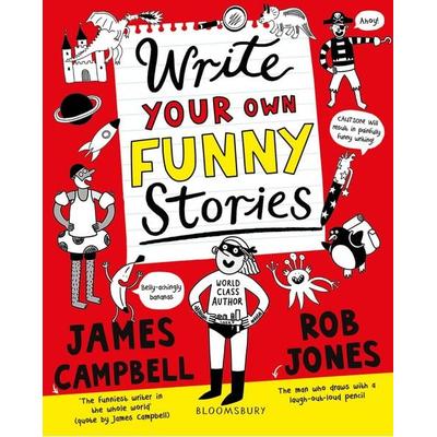 Write Your Own Funny Stories, Taschenbuch von James Campbell, Bloomsbury USA, 978-1-4088-8365-5