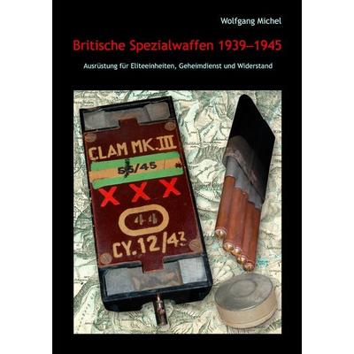 Britische Spezialwaffen 1939–1945, Taschenbuch von Wolfgang Michel, BoD – Books on Demand, 978-3-8423-3944-6