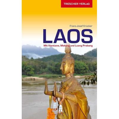 TRESCHER Reiseführer Laos, Taschenbuch von Franz-Josef Krücker, Trescher, 978-3-89794-442-8