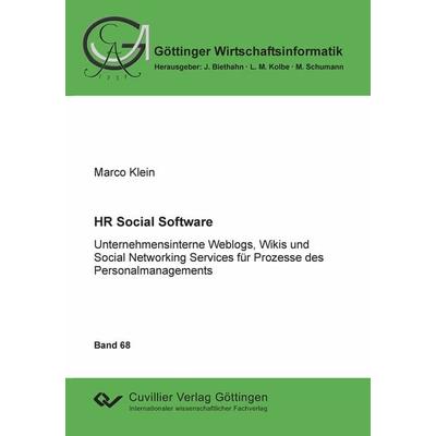 HR Social Software. Unternehmensinterne Weblogs, Wikis und Social Networking Services für Prozesse des Personalmanagements, Taschenbuch von Marco