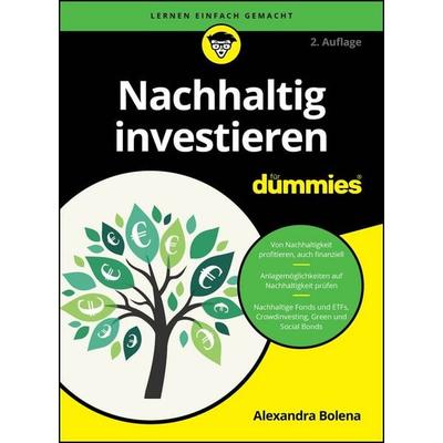 Nachhaltig investieren für Dummies, Taschenbuch von Alexandra Bolena, Wiley-VCH, 978-3-527-72277-8