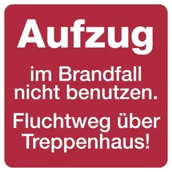 Hinweisschild, Aufzug im Brandfall nicht benutzen. Fluchtweg über Treppenhaus! - 200x200 mm Folie selbstklebend