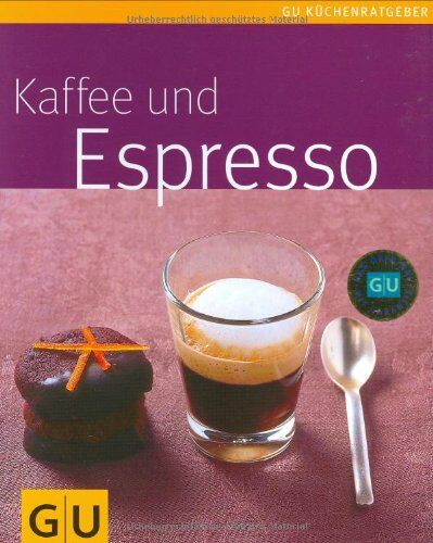 Alessandra Redies - Kaffee und Espresso (GU Küchenratgeber Relaunch 2006) - Preis vom 09.10.2026 07:28:09 h