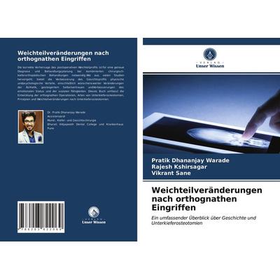 Weichteilveränderungen nach orthognathen Eingriffen, Taschenbuch von Pratik Dhananjay Warade,Rajesh Kshirsagar,Vikrant Sane, Verlag Unser Wissen,