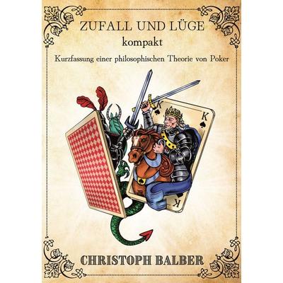 Zufall und Lüge kompakt, Taschenbuch von Christoph Balber, BoD – Books on Demand, 978-3-7568-2207-2
