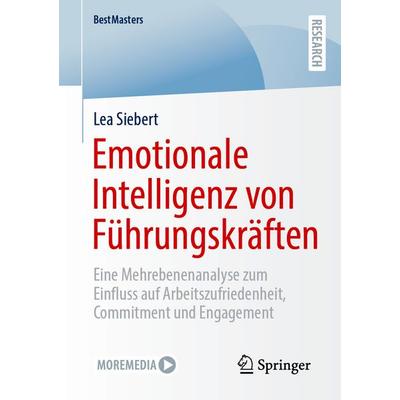 Emotionale Intelligenz von Führungskräften, Taschenbuch von Lea Siebert, Springer Fachmedien Wiesbaden GmbH, 978-3-658-49147-5