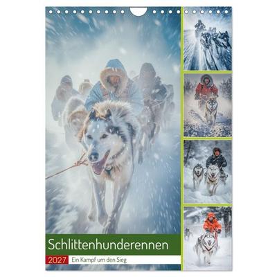 Schlittenhunderennen (Wandkalender 2027 DIN A4 hoch), CALVENDO Monatskalender
