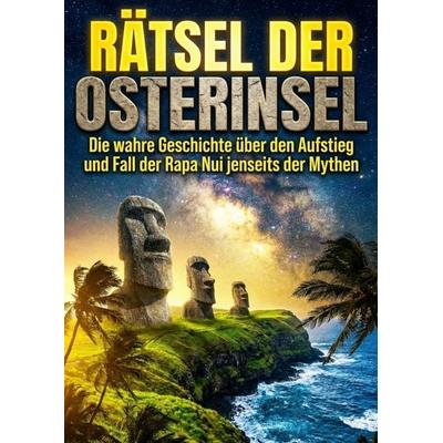 Rätsel der Osterinsel, Taschenbuch von Florian Meier, Epubli, 978-3-565-26670-8