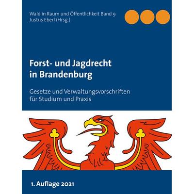 Forst- und Jagdrecht in Brandenburg, Taschenbuch von , BoD – Books on Demand, 978-3-7543-1914-7