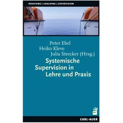 Systemische Supervision in Lehre und Praxis, Fachbücher von Heiko Kleve, Peter Ebel, Julia Strecker