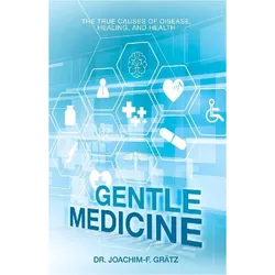 Gentle Medicine, Ratgeber von Joachim-F Grätz