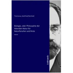 Biologie, oder Philosophie der lebenden Natur für Naturforscher und Ärzte, Fachbücher von Gottfried Reinhold Treviranus