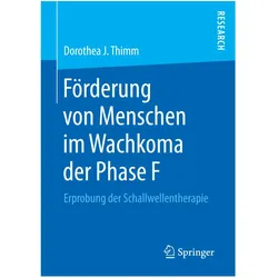 Förderung von Menschen im Wachkoma der Phase F, Fachbücher von Dorothea J. Thimm