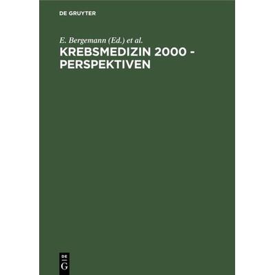 Krebsmedizin 2000 - Perspektiven, Gebundene Ausgabe von , De Gruyter, 978-3-11-016847-1