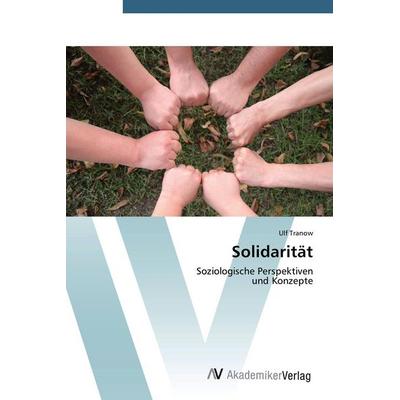 Solidarität, Taschenbuch von Ulf Tranow, AV Akademikerverlag, 978-3-639-39682-9
