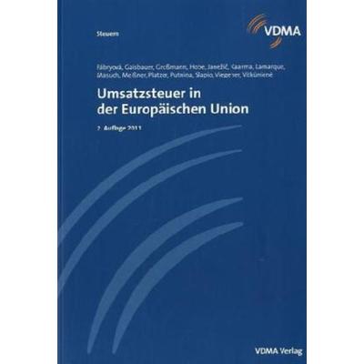 Umsatzsteuer in der Europäischen Union, Gebundene Ausgabe von , VDMA, 978-3-8163-0606-1